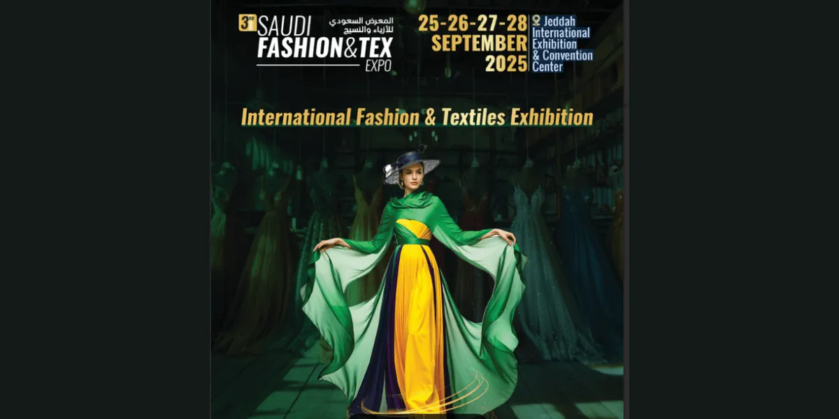 3RD SAUDI FASHION & TEX EXPO 25TH–28TH SEPTEMBER 2025