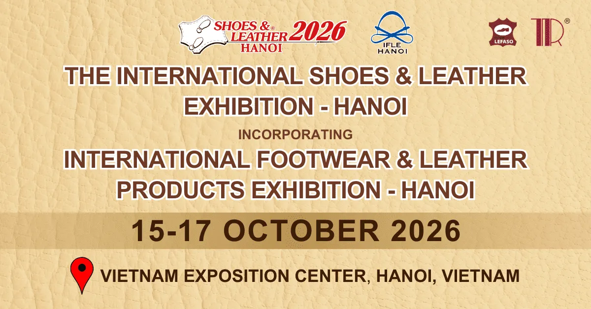 Shoes & Leather - Hanoi 2026 | IFLE - Hanoi 2026 | 15-17 Oct 2026