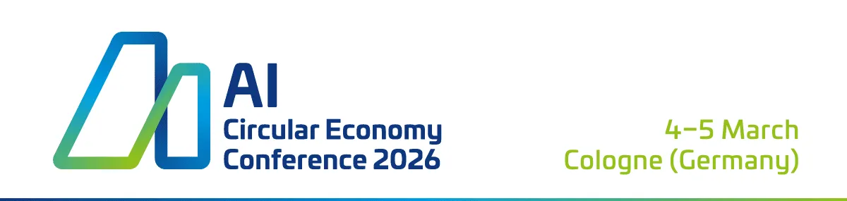 AI Circular Economy Conference – 4-5 March 2026, Cologne (hybrid event)